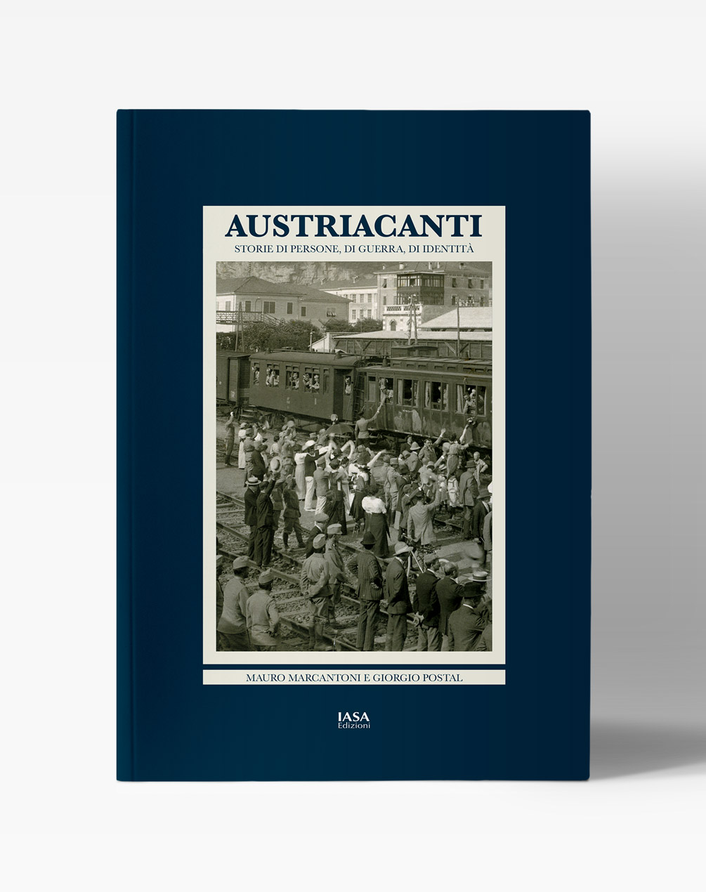 Copertina del libro "Austriacanti - Storie di persone, di guerra, di identità"