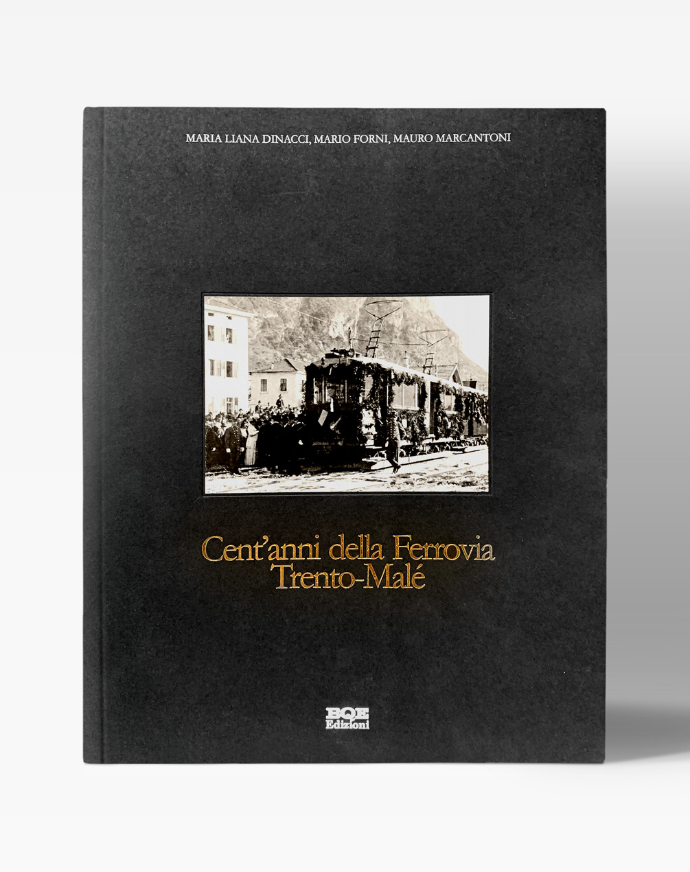 Copertina del libro "Cent'anni della ferrovia Trento-Malé"