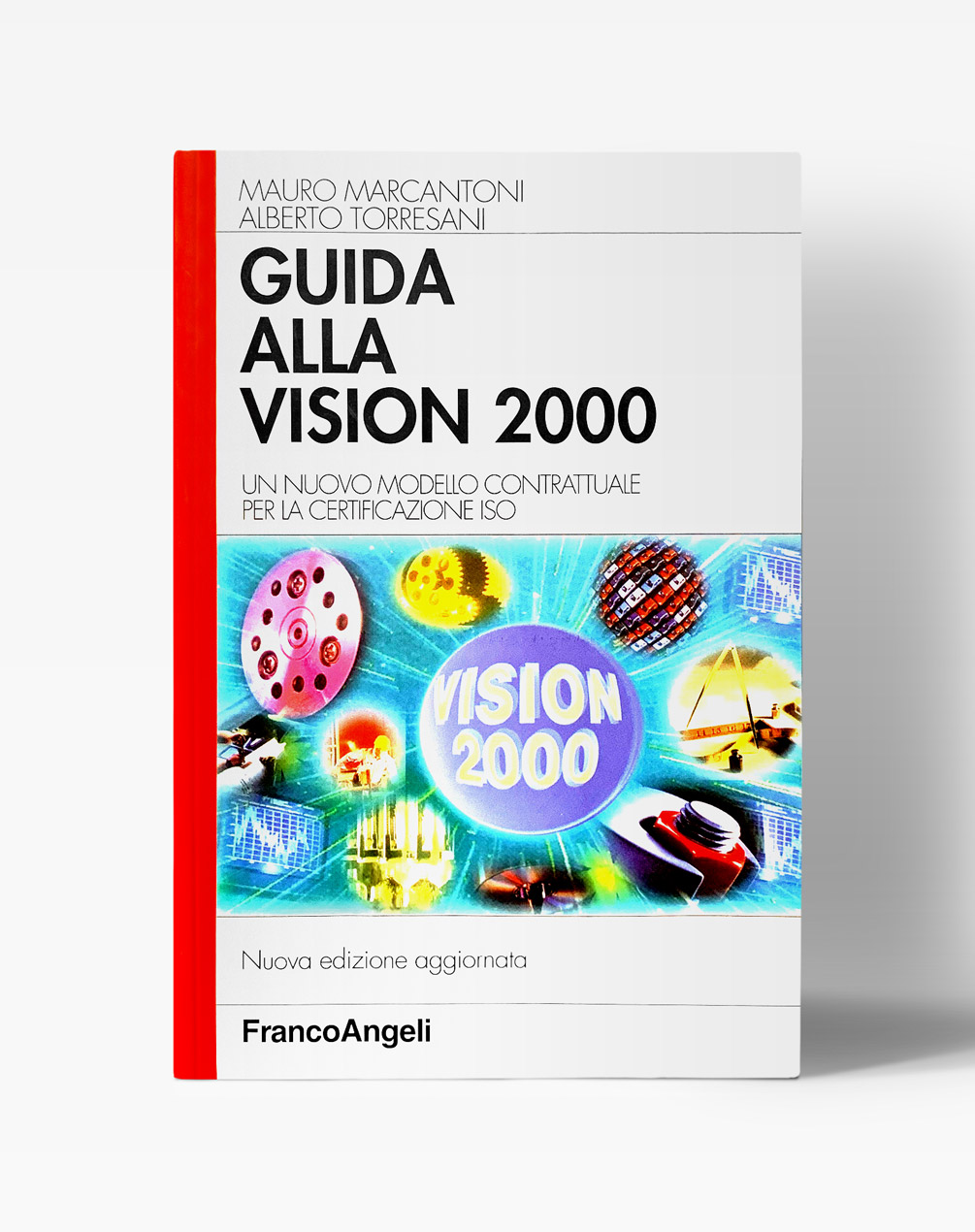 Copertina del libro "Guida alla vision 2000 - Un nuovo modello contrattuale per la certificazione ISO"