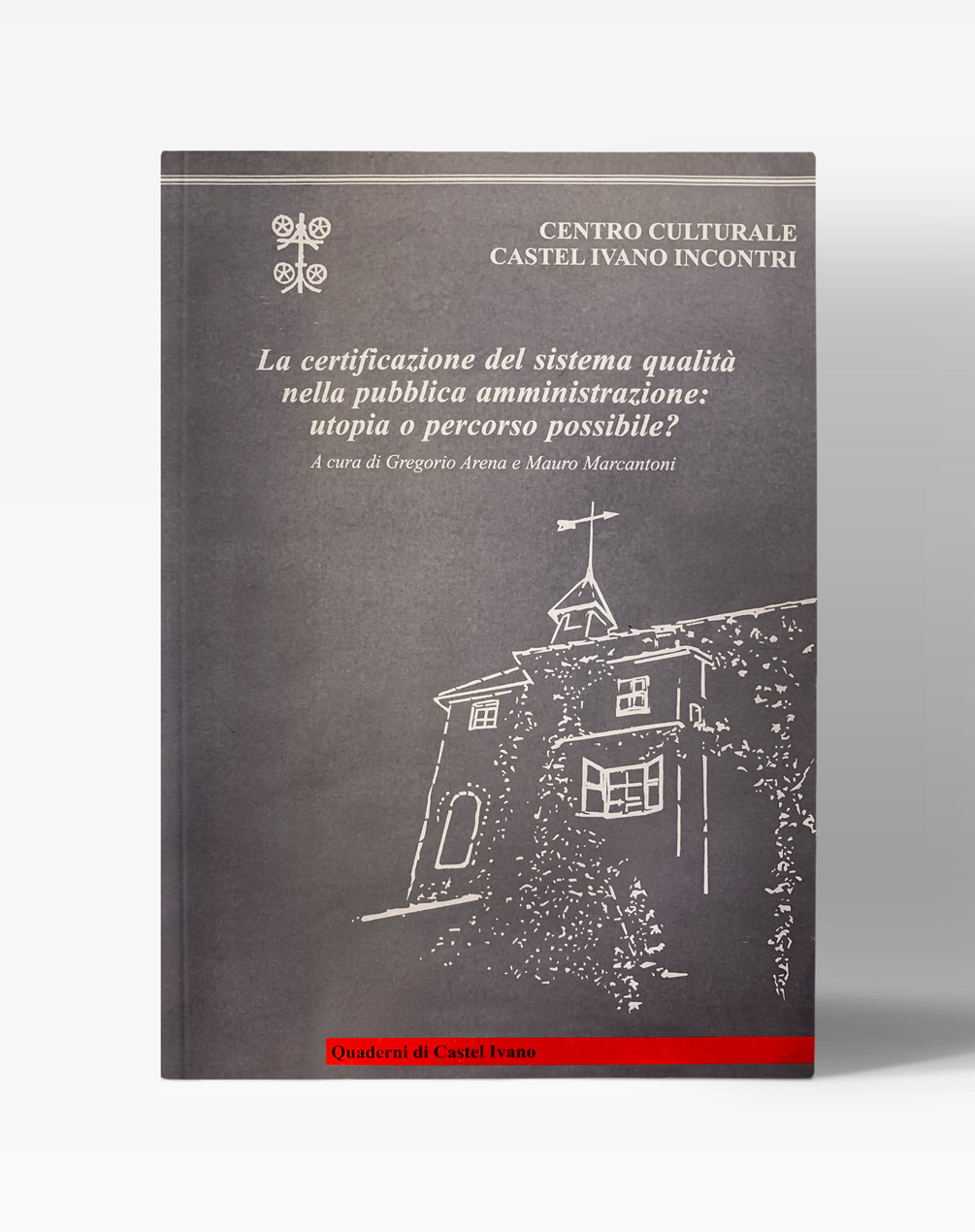 Copertina del libro "La certificazione di qualità nella pubblica amministrazione: utopia o percorso possibile?"