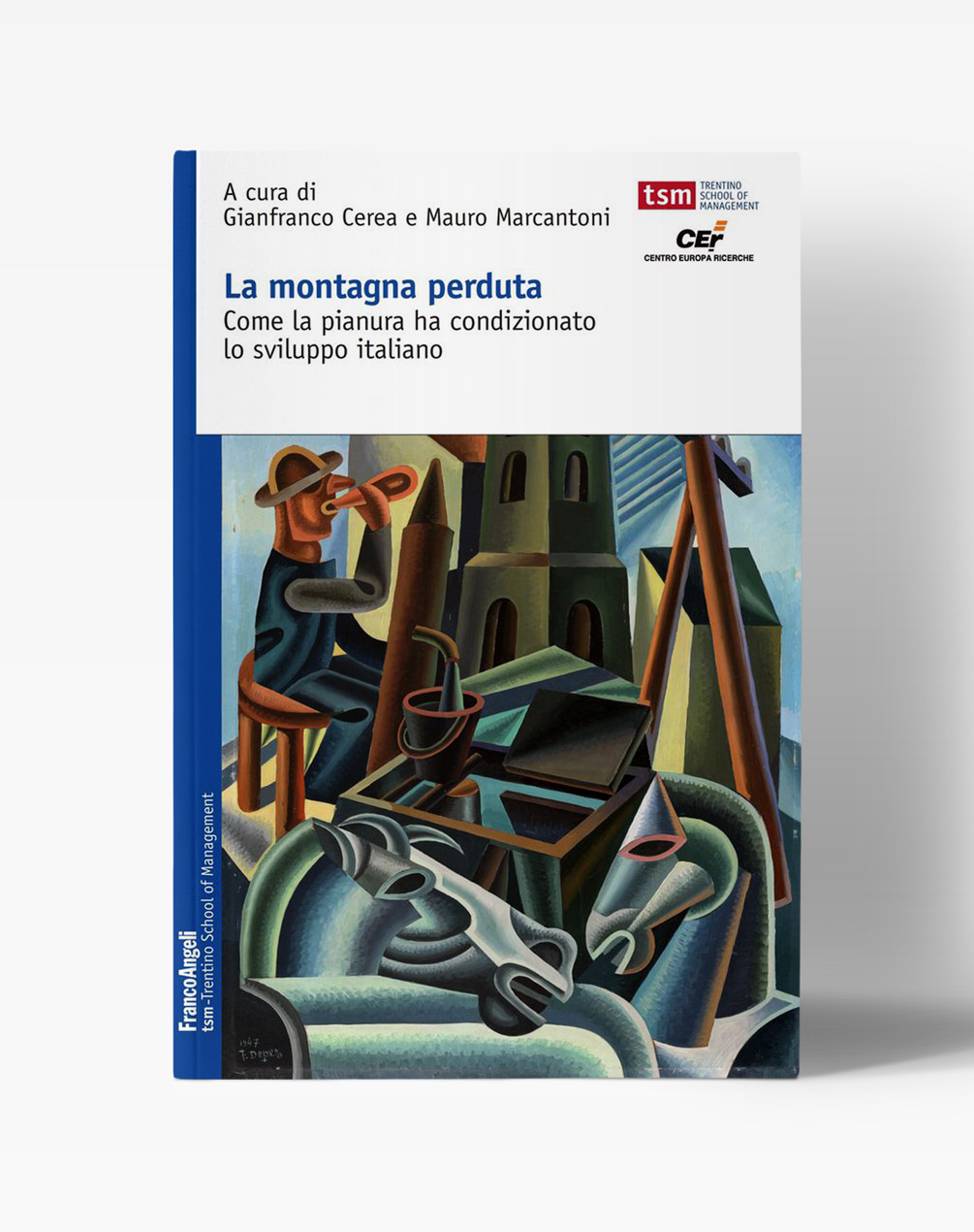 Copertina del libro "La montagna perduta - Come la pianura ha condizionato lo sviluppo italiano"