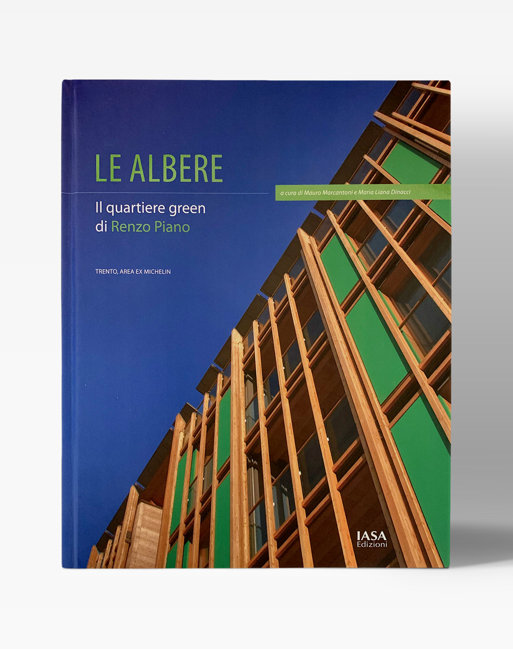 Copertina del libro "Le Albere - Il quartiere green di Renzo Piano"
