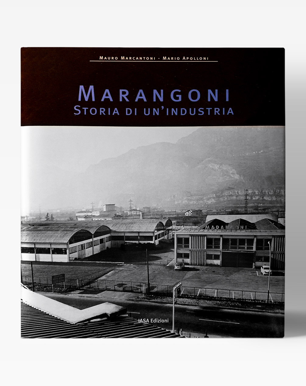 Copertina del libro "Marangoni - Storia di un'industria"