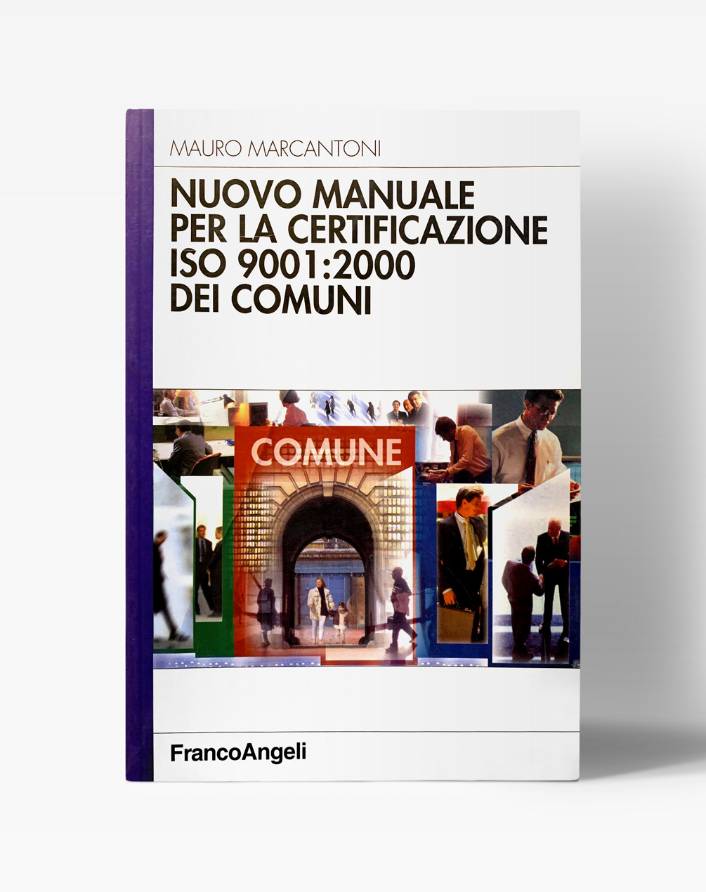 Copertina del libro "Nuovo manuale per la Certificazione ISO 9001:2000 dei comuni"